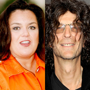 Rosie O'Donnell, Howard Stern Rosie O'Donnell, Howard Stern
